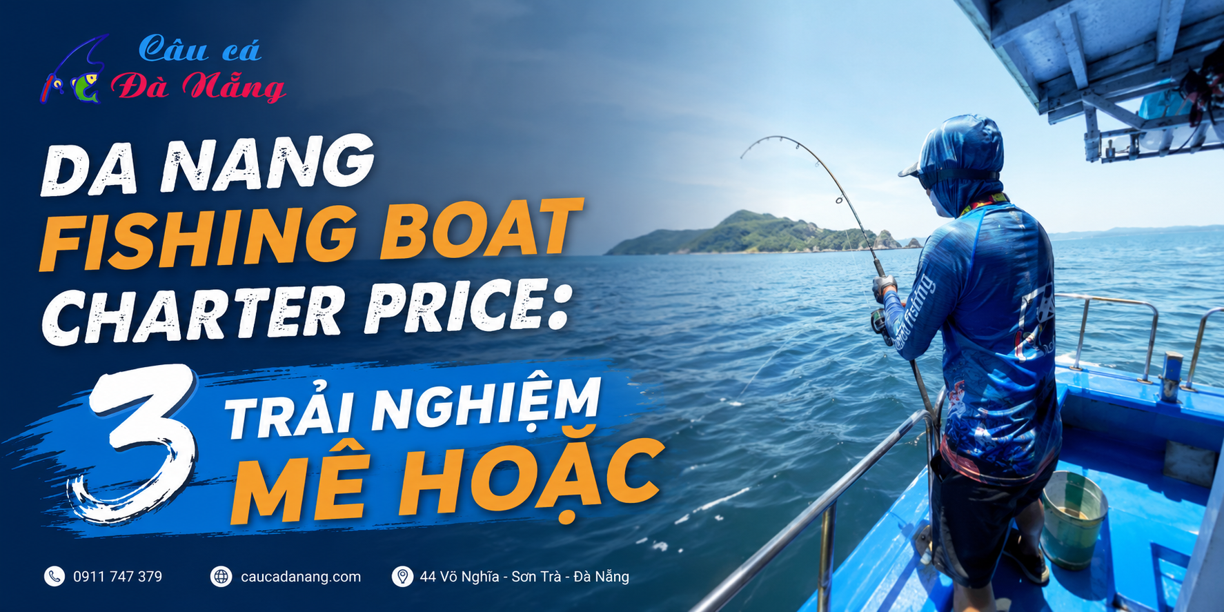 Da Nang Fishing Boat Charter Price: 3 Trải Nghiệm Mê Hoặc